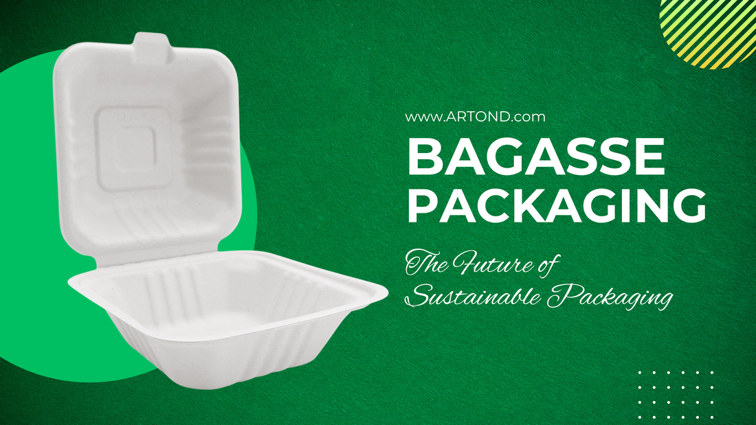 The Future of Sustainable Packaging: Bagasse Packaging by Artond